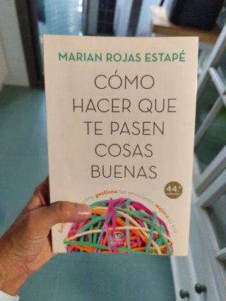 Cómo hacer que te pasen cosas buenas : entiende...