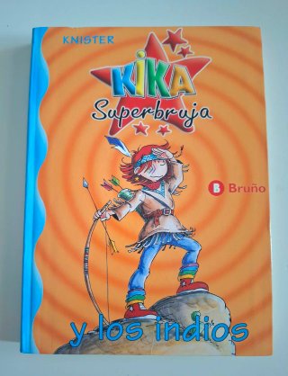 Kika Superbruja y los indios. Libro 3
