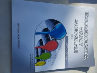 Educación Plástica, Visual y Audiovisual II - A...