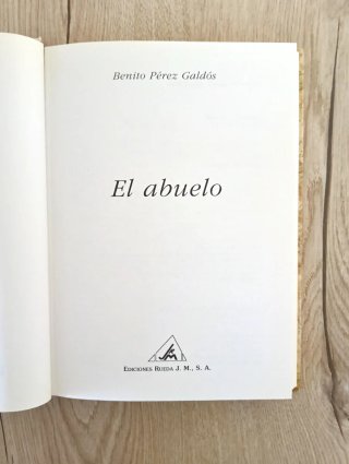 El abuelo Benito Pérez Galdós Ediciones Rueda 2001