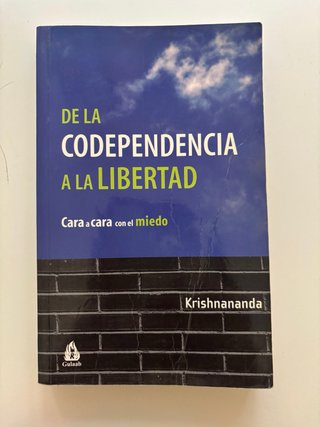 De la codependencia a la libertad Cara a cara c...