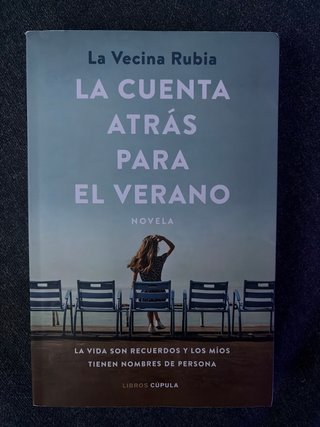 La cuenta atrás para el verano novela : la vida...
