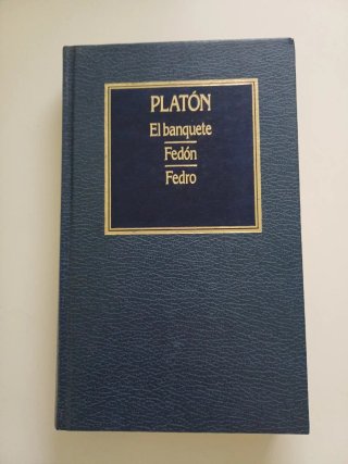 El banquete / Fedón / Fedro - Platón
