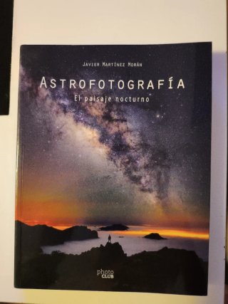 Astrofotografía : el paisaje nocturno