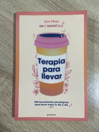 Terapia para Llevar: 100 Herramientas Psicológi...