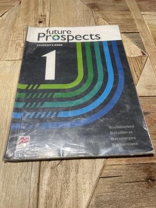 FUTURE PROSPECTS 1 Student's book: libro de tex...