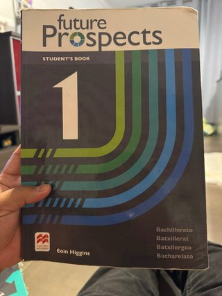 FUTURE PROSPECTS 1 Student's book: libro de tex...