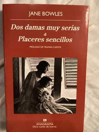 Dos damas muy serias & Placeres sencillos