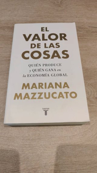 El valor de las cosas Quién produce y quién gan...