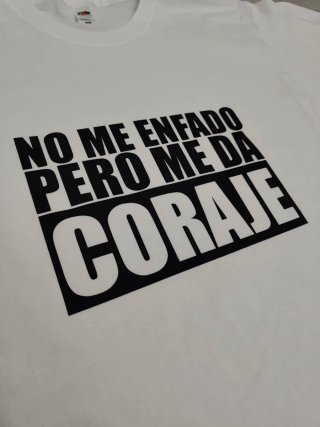 Camiseta No me enfado pero me da coraje