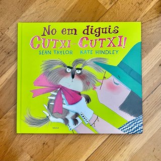 No em diguis Cutxi-Cutxi! Conte infantil