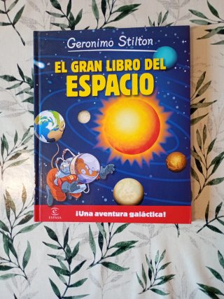 Geronimo Stilton. El gran libro del espacio : ¡...