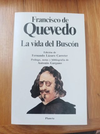 Historia de la vida del Buscón llamado don Pab...