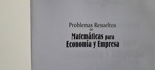 Problemas resueltos de Matemáticas para Economía y