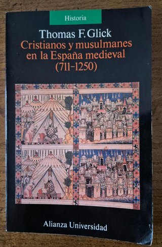 Cristianos y musulmanes en la España medieval (...