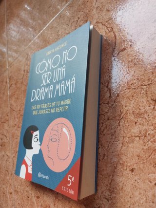 Cómo no ser una drama mamá las 101 frases de tu...