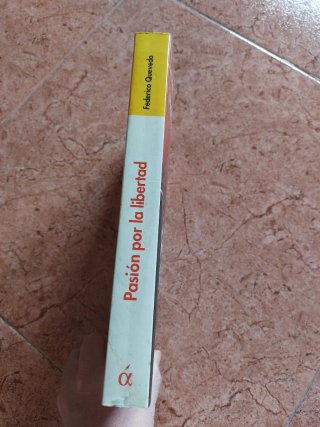 Pasion Por La Libertad: El Pensamiento Politico...