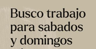 Busco empleo sábado y domingo Barcelona