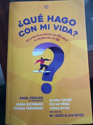 ¿Qué hago con mi vida? : de la revolución de lo...