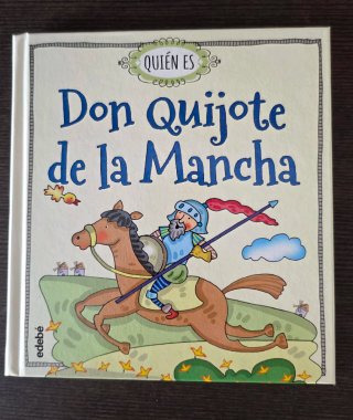 Quien Es Don Quijote de La Mancha