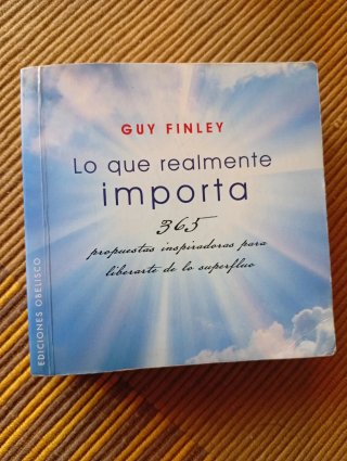 Lo que realmente importa 365 propuestas inspira...