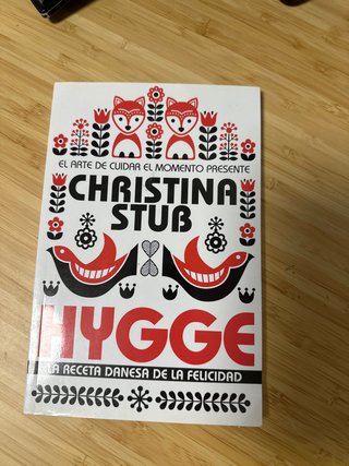 Hygge El arte de cuidar el momento presente
