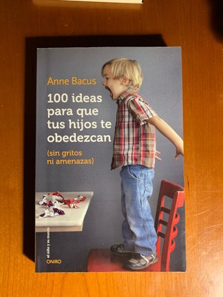Libro 100 ideas para que tus hijos obedezcan