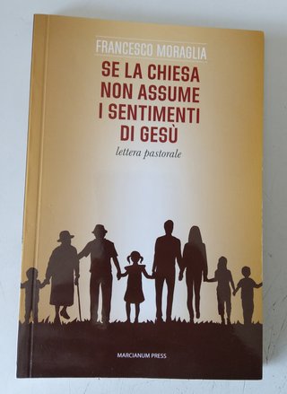 Se la Chiesa non assume i sentimenti di Gesù