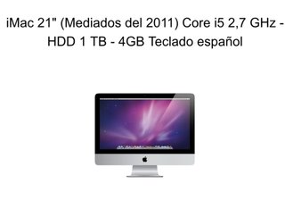 iMac 21 (2011) Core i5 2,7 GHz - 250 ssd