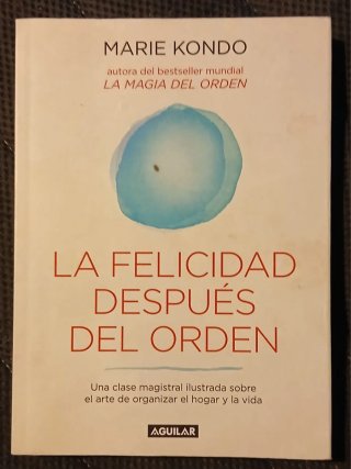 La magia del orden 2. La felicidad después del ...