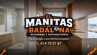 Reformas y Reparaciones "EL MANITAS DE BADALONA"