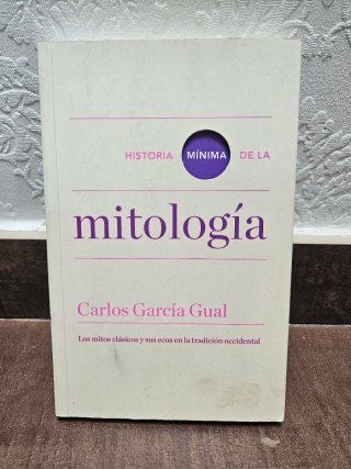 Historia mínima de la mitología. Los mitos.