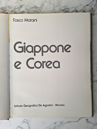 Giappone e Corea Fosco Maraini De Agostini 1978