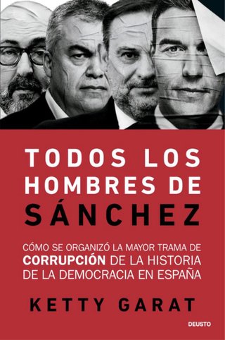 Todos los hombres de Sánchez: Cómo se organizó ...