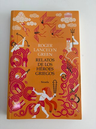RELATOS DE HÉROES GRIEGOS - Roger Lancelyn Green