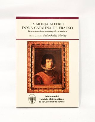 LA MONJA ALFÉREZ - DOÑA CATALINA DE ERAUSO