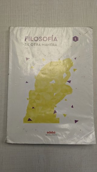 Libro Filosofía 1°Bach De otra manera - Edeb
