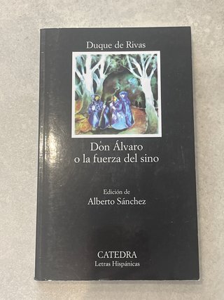 Don Álvaro o la fuerza del sino – Duque de Rivas