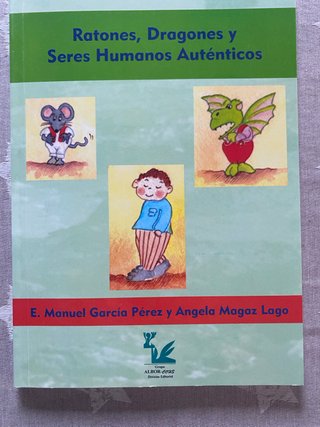 "Ratones, dragones y seres humanos auténticos" ...