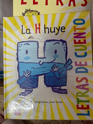La H huye (Letras De Cuento / Stories of Letter...