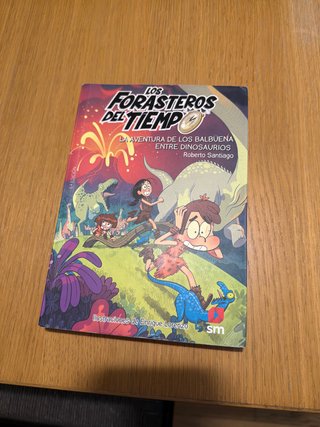 Los Forasteros del Tiempo 6. La aventura de los...