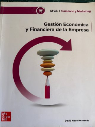 Gestión económica y financiera de la empresa Gr...