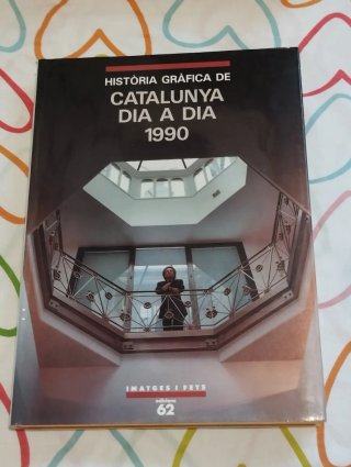 Història Gràfica de Catalunya Dia a Dia 1990