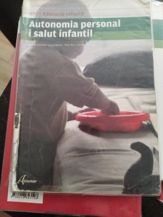 Autonomia personal i salut infantil, CFGS Educa...