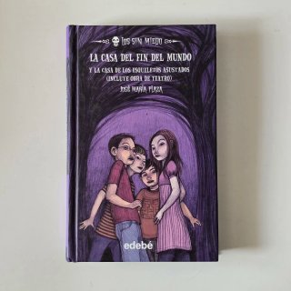Los sin miedo 1, La casa del fin del mundo ; La...