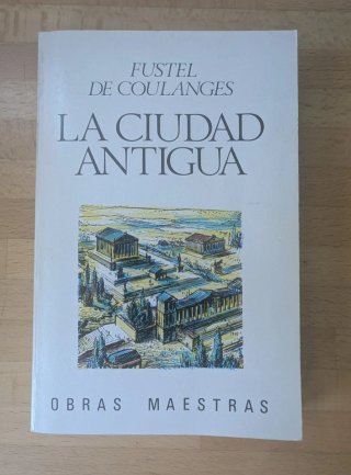 La Ciudad Antigua - Fustel de Coulanges