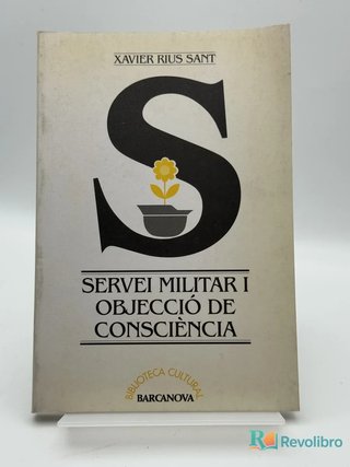 Servei militar i objecció de consciència - Xavier Rius Sant
