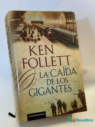 La caída de los gigantes - Ken Follett