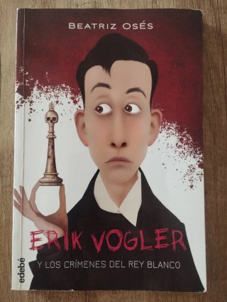 Erik Vogler y los crímenes del rey blanco