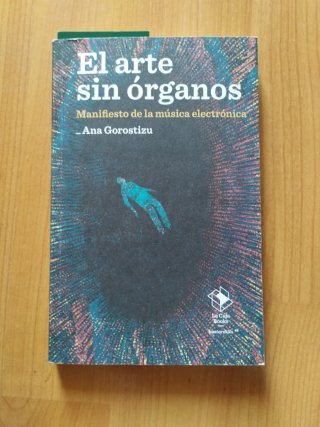 El arte sin órganos manifiesto de la música ele...